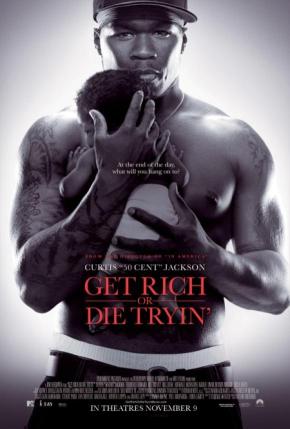 دانلود فیلم Get Rich or Die Tryin' 2005