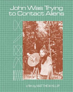 دانلود مستند  John Was Trying to Contact Aliens 2020